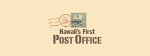 Hawaii's first post office